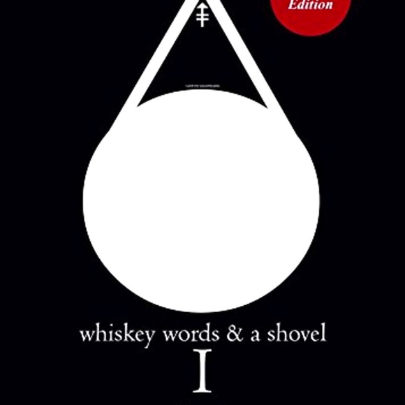 Whiskey Words & a Shovel I - Picture 1 of 5